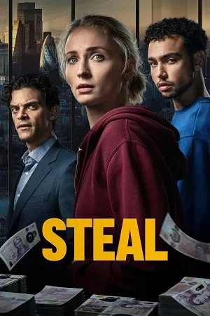 Steal Season 1 2026 Hindi Dual Audio WEB-DL 720p - 480p - 1080p [ALL EPISODES]